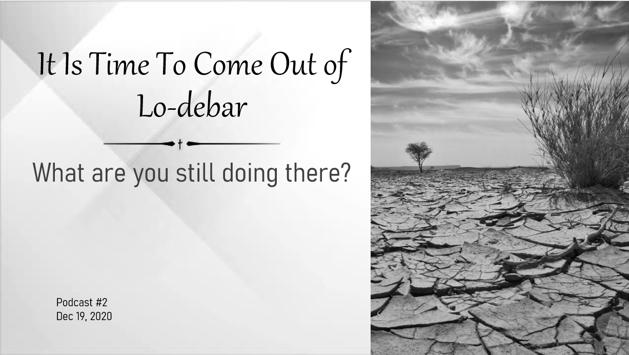 Its Time to Come Out of LoDebar